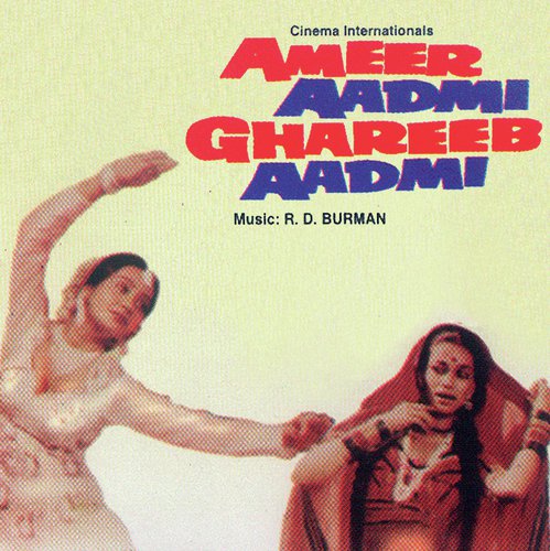 Ameer Aadmi Ghareeb Aadmi (1985) (Hindi)